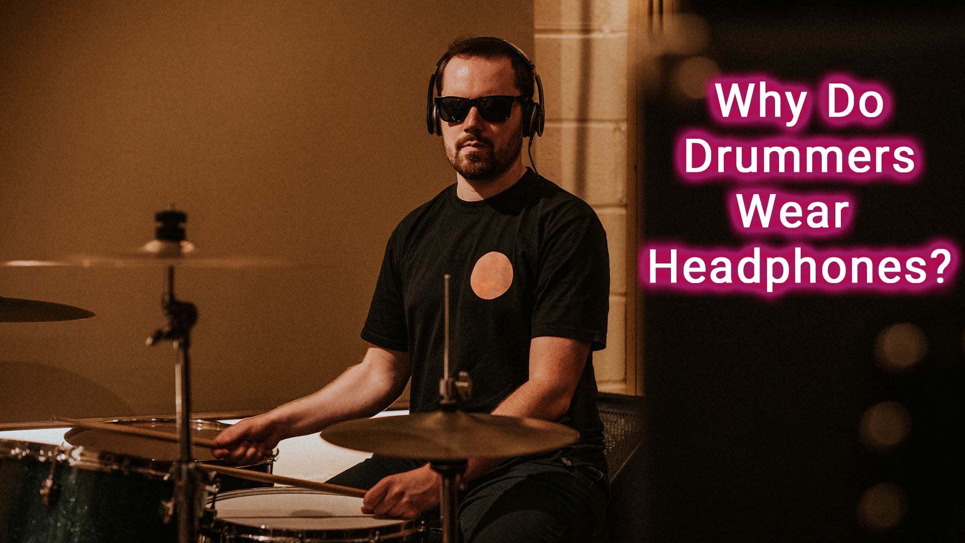 why do drummers wear headphones